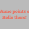 A  Anne points out Hello there!