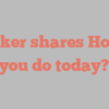 A  Baker shares How do you do today?