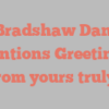 A  Bradshaw Daniel mentions Greetings from yours truly!
