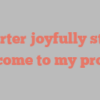 A  Carter joyfully states Welcome to my profile!