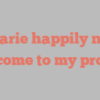 A  Marie happily notes Welcome to my profile!