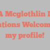 A  Mcglothlin D mentions Welcome to my profile!