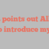 A  R points out Allow me to introduce myself!