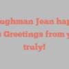 A Baughman Jean happily notes Greetings from yours truly!