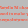 A Botello M shares Pleased to make your acquaintance!