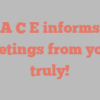 A C E informs Greetings from yours truly!