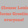 A Clouser Louise informs Greetings everyone!