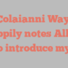 A Colaianni Wayne happily notes Allow me to introduce myself!