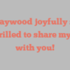 A D Haywood joyfully states I’m thrilled to share my story with you!