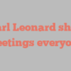 A Earl Leonard shares Greetings everyone!