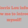 A Morris Lou informs Allow me to introduce myself!
