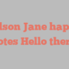 A Olson Jane happily notes Hello there!