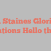 A Staines Gloria mentions Hello there!