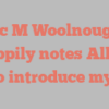 Ac M Woolnough happily notes Allow me to introduce myself!