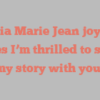 Adoria Marie Jean joyfully states I’m thrilled to share my story with you!