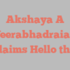 Akshaya A Veerabhadraiah exclaims Hello there!