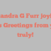 Alexandra G Furr joyfully states Greetings from yours truly!