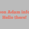 Allison  Adam informs Hello there!