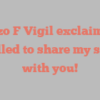 Alonzo F Vigil exclaims I’m thrilled to share my story with you!