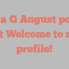 Anita G August points out Welcome to my profile!