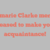 Annemarie  Clarke mentions Pleased to make your acquaintance!
