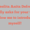 Ausselita Anita Defreitas kindly asks for your visit Allow me to introduce myself!