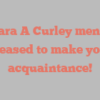 Barbara A Curley mentions Pleased to make your acquaintance!