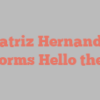 Beatriz  Hernandez informs Hello there!