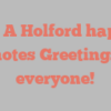 Beth A Holford happily notes Greetings everyone!
