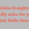 Bobbie  Creighton kindly asks for your visit Hello there!