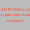 Charles  Michelle kindly asks for your visit Greetings everyone!