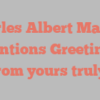 Charles Albert Massey mentions Greetings from yours truly!