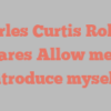 Charles Curtis Roland shares Allow me to introduce myself!