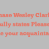 Chase Wesley Clarke joyfully states Pleased to make your acquaintance!