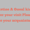 Christine A Oneal kindly asks for your visit Pleased to make your acquaintance!