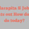 Clarapita S John points out How do you do today?