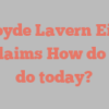Cloyde Lavern Eien exclaims How do you do today?