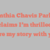 Cynthia Chavis Parker exclaims I’m thrilled to share my story with you!