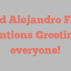 David Alejandro Flores mentions Greetings everyone!