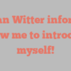 Dean  Witter informs Allow me to introduce myself!