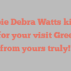 Debbie Debra Watts kindly asks for your visit Greetings from yours truly!