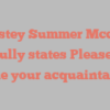 Dustey Summer Mccoy joyfully states Pleased to make your acquaintance!