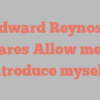 Edward  Reynoso shares Allow me to introduce myself!