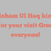Ehtisham Ul Haq kindly asks for your visit Greetings everyone!