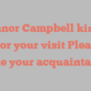 Eleanor  Campbell kindly asks for your visit Pleased to make your acquaintance!