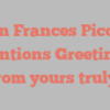 Erin Frances Picone mentions Greetings from yours truly!