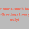 Esther Marie Smith happily notes Greetings from yours truly!