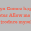 Evelyn  Gomez happily notes Allow me to introduce myself!