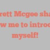 Everett  Mcgee shares Allow me to introduce myself!