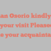 German  Osorio kindly asks for your visit Pleased to make your acquaintance!